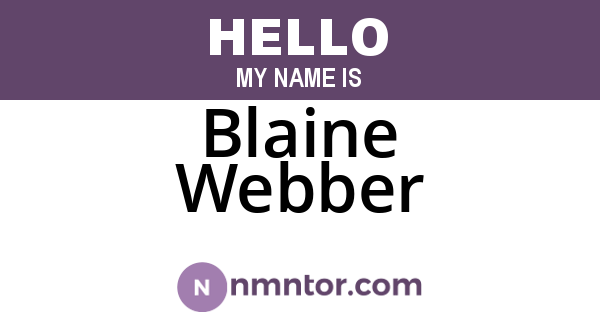 Blaine Webber