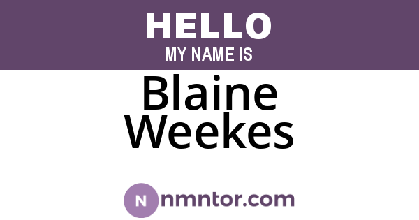 Blaine Weekes