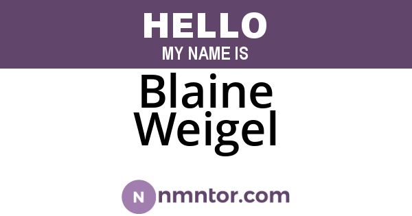 Blaine Weigel