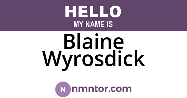 Blaine Wyrosdick