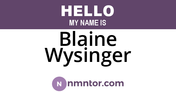 Blaine Wysinger