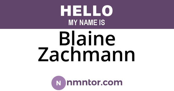 Blaine Zachmann