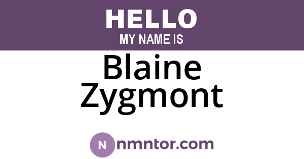 Blaine Zygmont