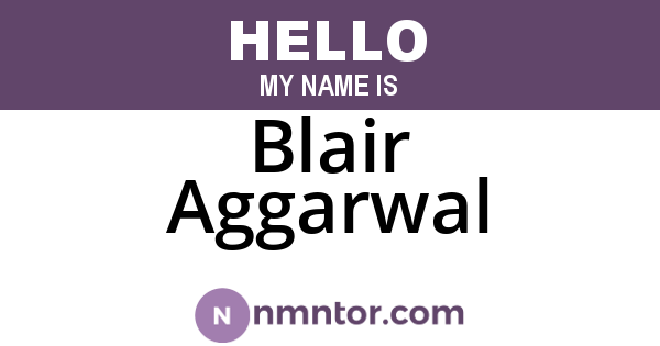 Blair Aggarwal