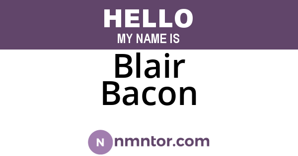 Blair Bacon