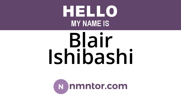 Blair Ishibashi