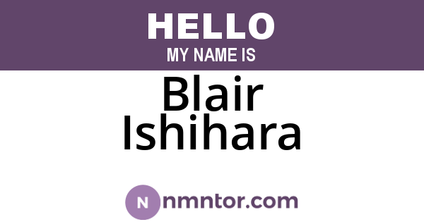 Blair Ishihara