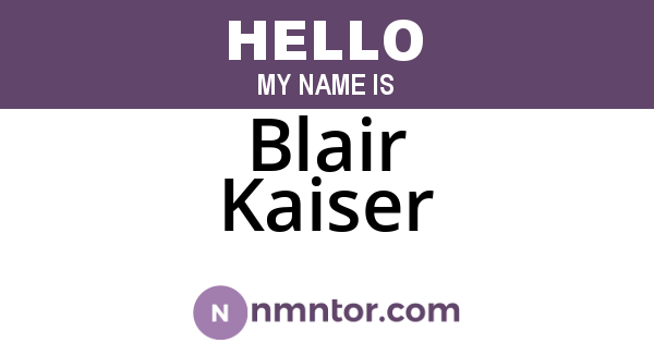 Blair Kaiser