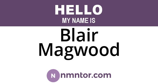 Blair Magwood