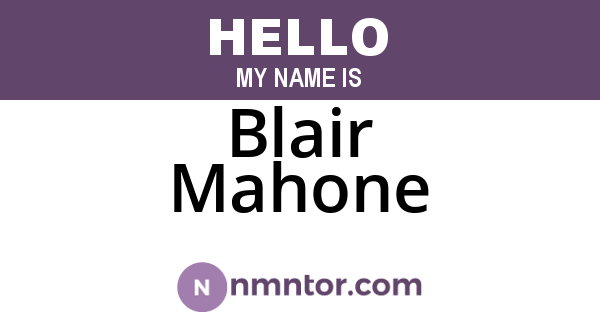 Blair Mahone