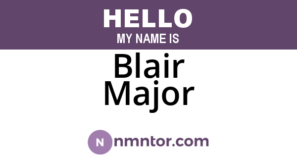 Blair Major