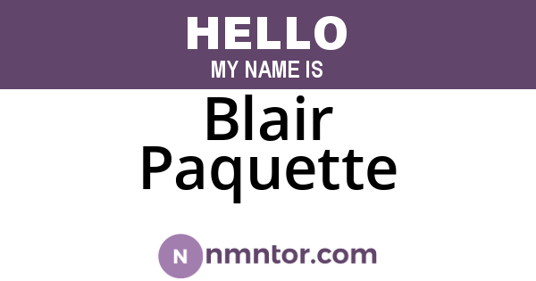 Blair Paquette