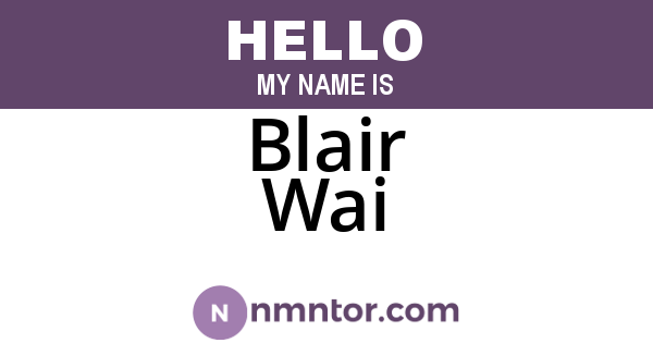 Blair Wai
