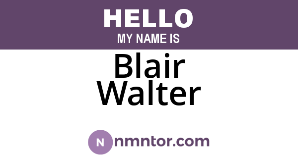 Blair Walter