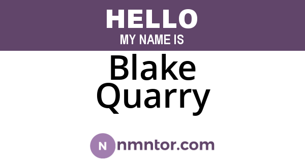 Blake Quarry