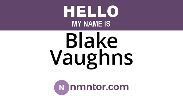 Blake Vaughns