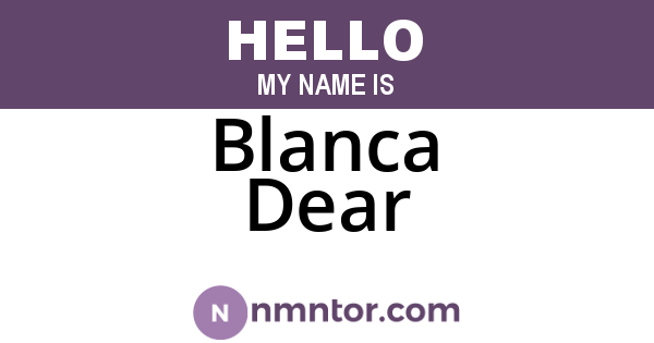 Blanca Dear