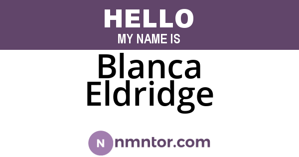 Blanca Eldridge