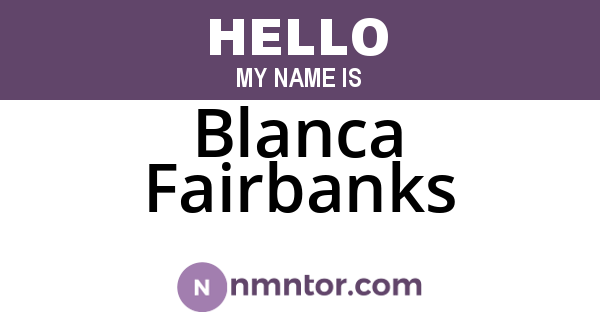 Blanca Fairbanks