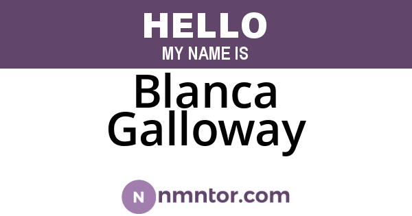 Blanca Galloway
