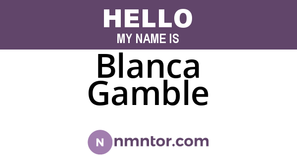Blanca Gamble