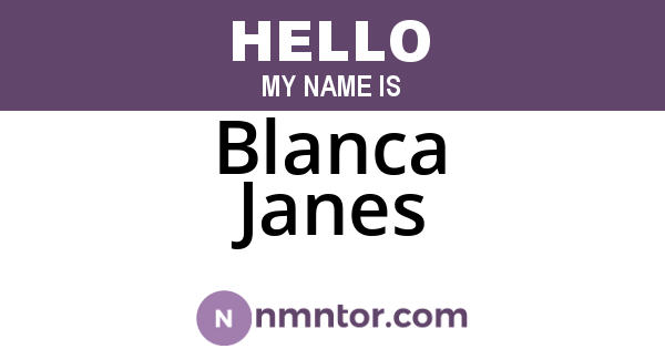 Blanca Janes