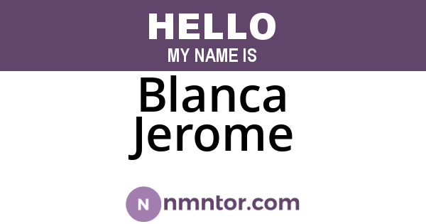 Blanca Jerome