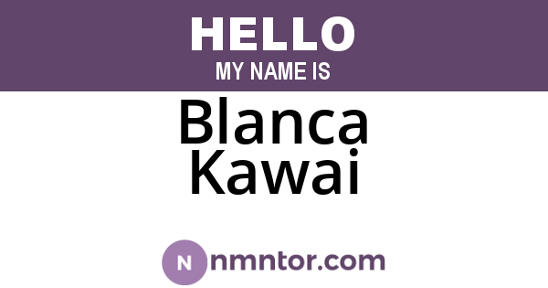 Blanca Kawai