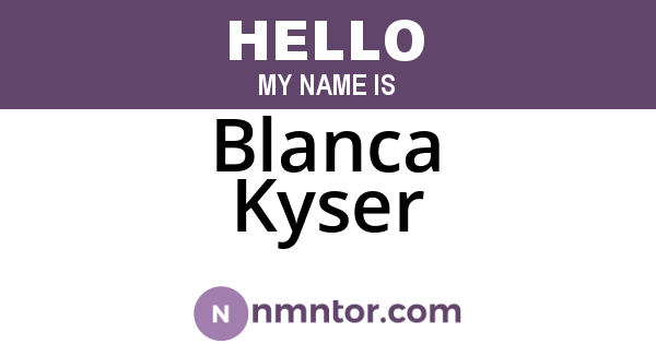 Blanca Kyser