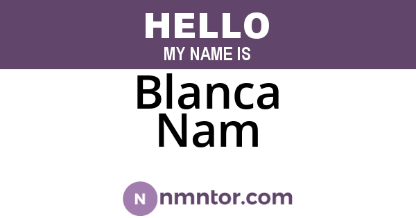 Blanca Nam