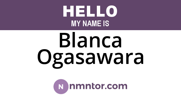 Blanca Ogasawara