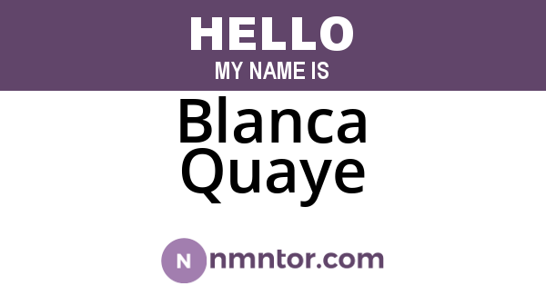 Blanca Quaye