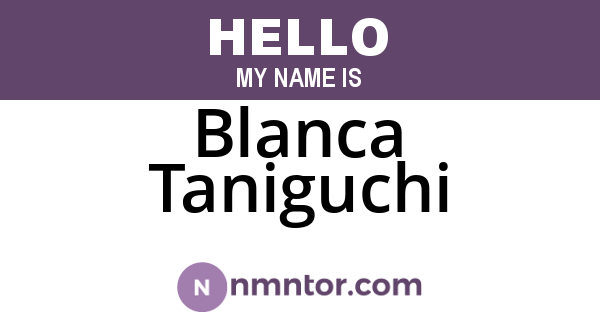 Blanca Taniguchi