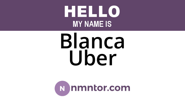 Blanca Uber
