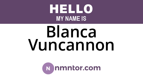 Blanca Vuncannon