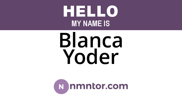 Blanca Yoder