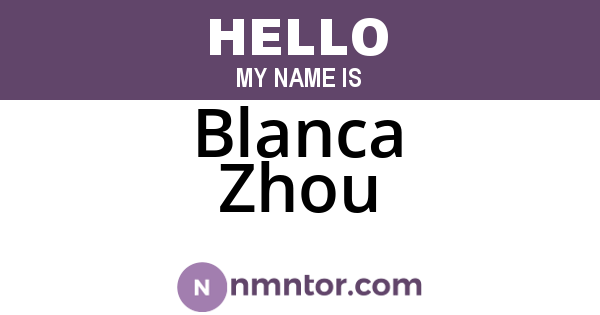 Blanca Zhou