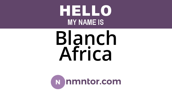 Blanch Africa