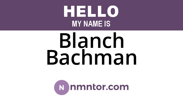 Blanch Bachman