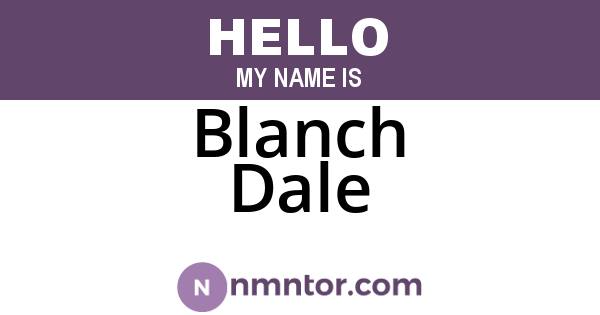 Blanch Dale