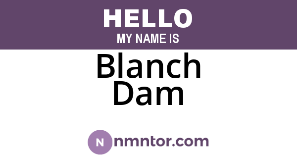 Blanch Dam