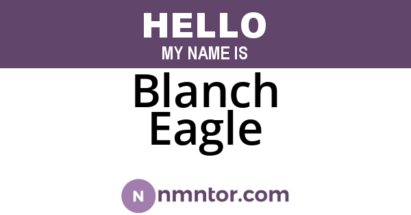 Blanch Eagle
