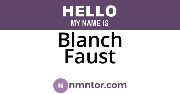Blanch Faust