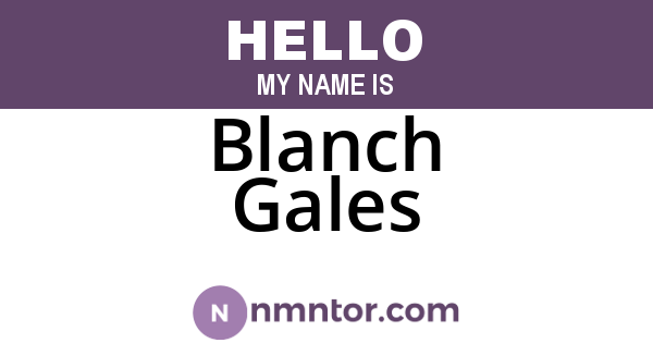 Blanch Gales