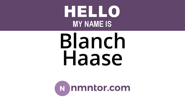 Blanch Haase