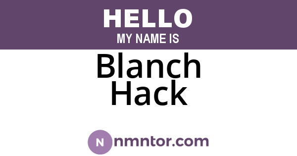 Blanch Hack