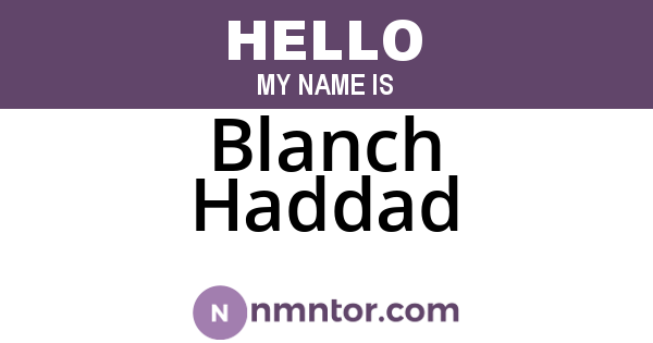 Blanch Haddad