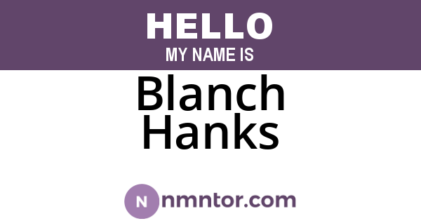 Blanch Hanks
