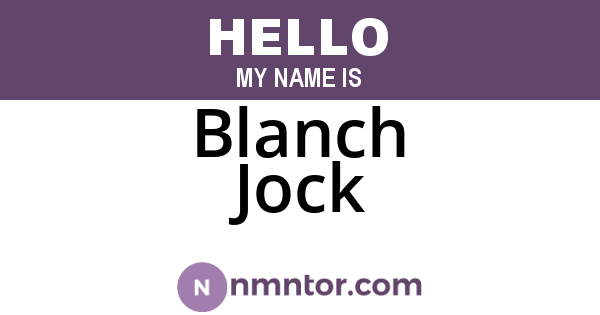 Blanch Jock