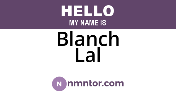 Blanch Lal